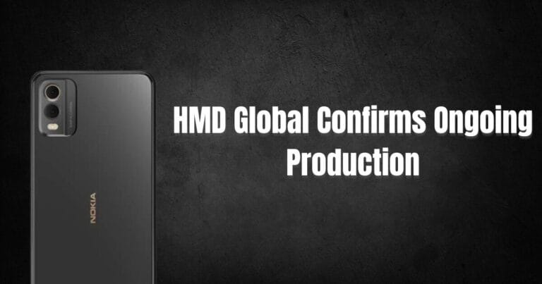 HMD Global Confirms Ongoing Production