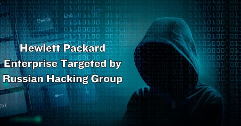 Hewlett Packard Enterprise Targeted by Russian Hacking Group