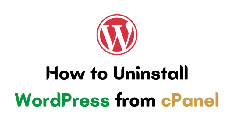 How to Uninstall WordPress from cPanel (Step By Step Guide)