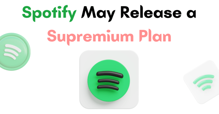 Spotify May Release a Supremium Plan: What Is The Price?