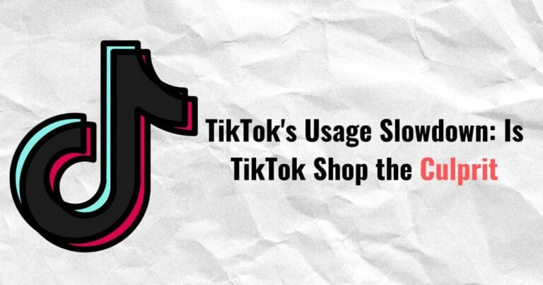 TikTok Usage Slowdown: Is TikTok Shop the Culprit?