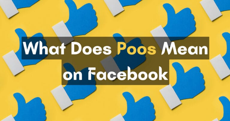 What Does Poos Mean on Facebook? (Explained)