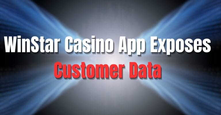 WinStar Casino App Exposes Customer Data